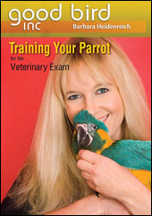 Training Your Parrot for the Veterinary Exam DVD #2